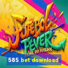 585 bet download